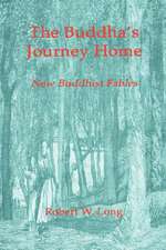 The Buddha's Journey Home: New Buddhist Fables