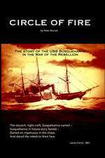 Circle of Fire - The Story of the USS Susquehanna in the War of the Rebellion