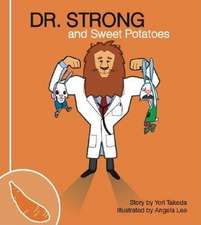 Dr. Strong and Sweet Potatoes