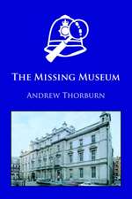 The Missing Museum