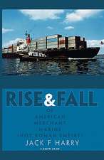 Rise and Fall of American Merchant Marine (Not Roman Empire)