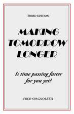 Making Tomorrow Longer