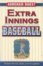 Extra Innings Baseball: All-Star Stories, Stats, Lore & Legends