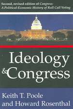 Ideology and Congress: A Political Economic History of Roll Call Voting