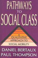 Pathways to Social Class: A Qualitative Approach to Social Mobility