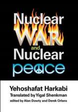 Nuclear War and Nuclear Peace