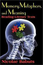 Memory, Metaphors, and Meaning: Reading Literary Texts