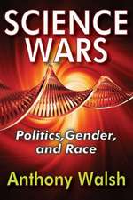 Science Wars: Politics, Gender, and Race