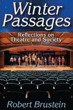 Winter Passages: Reflections on Theatre and Society