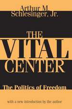 The Vital Center: The Politics of Freedom