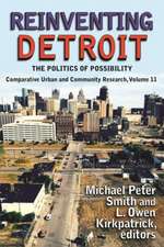 Reinventing Detroit: The Politics of Possibility