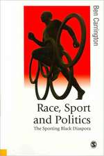 Race, Sport and Politics: The Sporting Black Diaspora