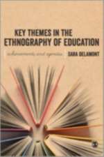 Key Themes in the Ethnography of Education