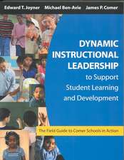 Dynamic Instructional Leadership to Support Student Learning and Development: The Field Guide to Comer Schools in Action