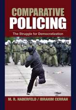 Comparative Policing: The Struggle for Democratization