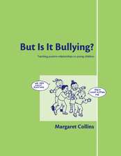 But is it Bullying?: Teaching Positive Relationships To Young Children