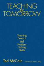 Teaching for Tomorrow: Teaching Content and Problem-Solving Skills