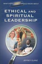 What Every Principal Should Know About Ethical and Spiritual Leadership