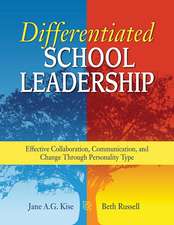 Differentiated School Leadership: Effective Collaboration, Communication, and Change Through Personality Type