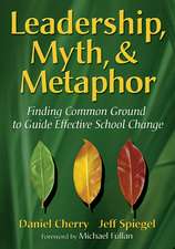 Leadership, Myth, & Metaphor