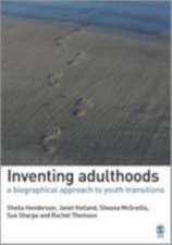 Inventing Adulthoods: A Biographical Approach to Youth Transitions