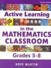 Active Learning in the Mathematics Classroom, Grades 5-8