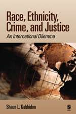 Race, Ethnicity, Crime, and Justice: An International Dilemma