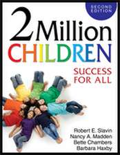 2 Million Children: Success for All