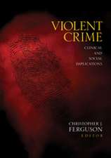 Violent Crime: Clinical and Social Implications