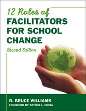 Twelve Roles of Facilitators for School Change