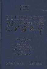 Students Who Drive You Crazy: Succeeding With Resistant, Unmotivated, and Otherwise Difficult Young People