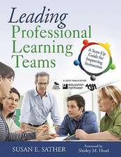 Leading Professional Learning Teams: A Start-Up Guide for Improving Instruction