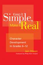 Keep It Simple, Make It Real: Character Development in Grades 6-12