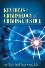 Key Ideas in Criminology and Criminal Justice