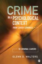 Crime in a Psychological Context: From Career Criminals to Criminal Careers