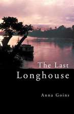 The Last Longhouse