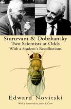 Sturtevant and Dobzhansky Two Scientists at Odds