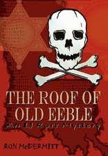 The Roof of Old Eeble