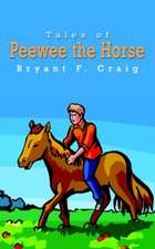 Tales of Peewee the Horse