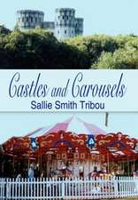 Castles and Carousels