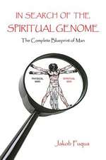 IN SEARCH OF THE SPIRITUAL GENOME