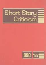 Short Story Criticism, Volume 137: Criticism of the Works of Short Fiction Writers