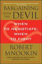 Bargaining with the Devil: When to Negotiate, When to Fight