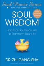 Soul Wisdom: Practical Soul Treasures to Transform Your Life