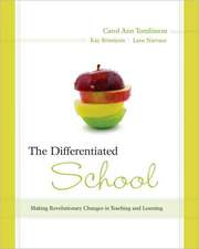 The Differentiated School: Making Revolutionary Changes in Teaching and Learning