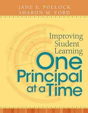 Improving Student Learning One Principal at a Time