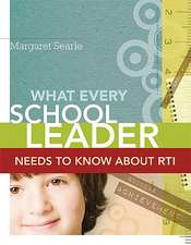 What Every School Leader Needs to Know about RTI