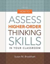 How to Assess Higher-Order Thinking Skills in Your Classroom