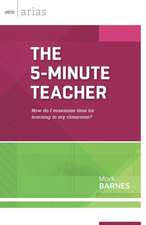 The 5-Minute Teacher: How Do I Maximize Time for Learning in My Classroom?