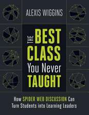 The Best Class You Never Taught: How Spider Web Discussion Can Turn Students Into Learning Leaders